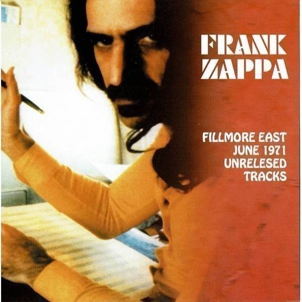 FRANK ZAPPA FILLMORE EAST JUNE 1971 UNRELESED TRACKS 1CD ザッパ フィルモアイースト_画像1