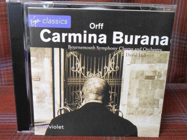 A#3109*◆CD◆ オルフ ： カルミナ・ブラーナ デイヴィッド・ヒル ボーンマス交響合唱団 Virgin Classics 7243 5 61262 2 0_画像1