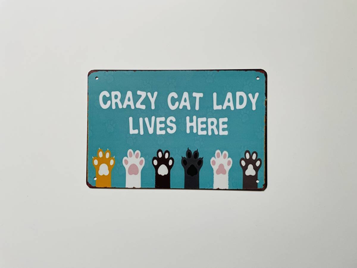 ブリキ看板 20×30㎝ 猫 CRAZY CAT LADY LIVES HERE 猫の手 ネコ ねこ CAT アメリカンガレージ アンティーク インテリア 新品 PRO-139_画像4