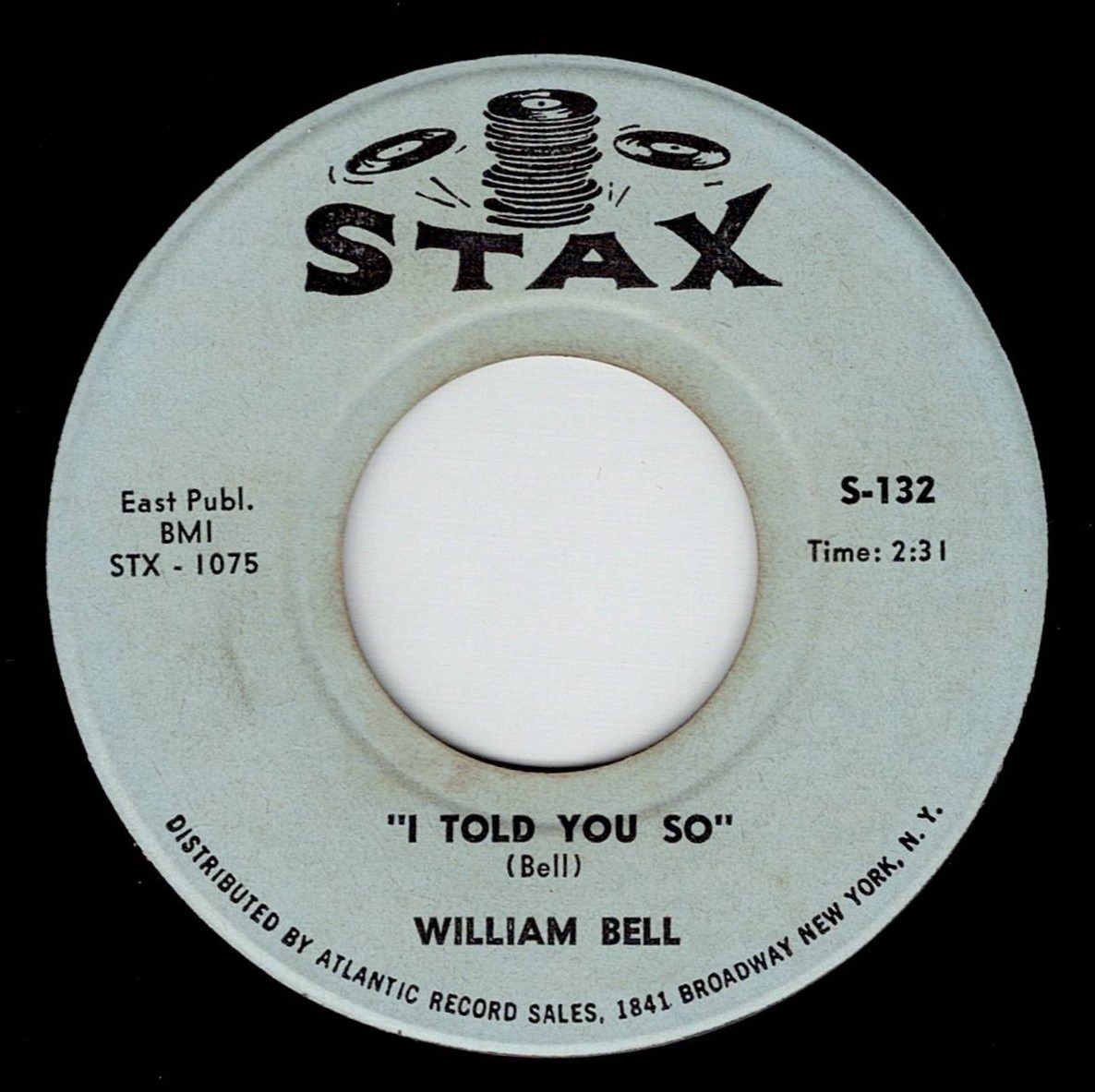 William Bell / I Told You So ♪ What’cha Gonna’ Do (Stax)_画像1