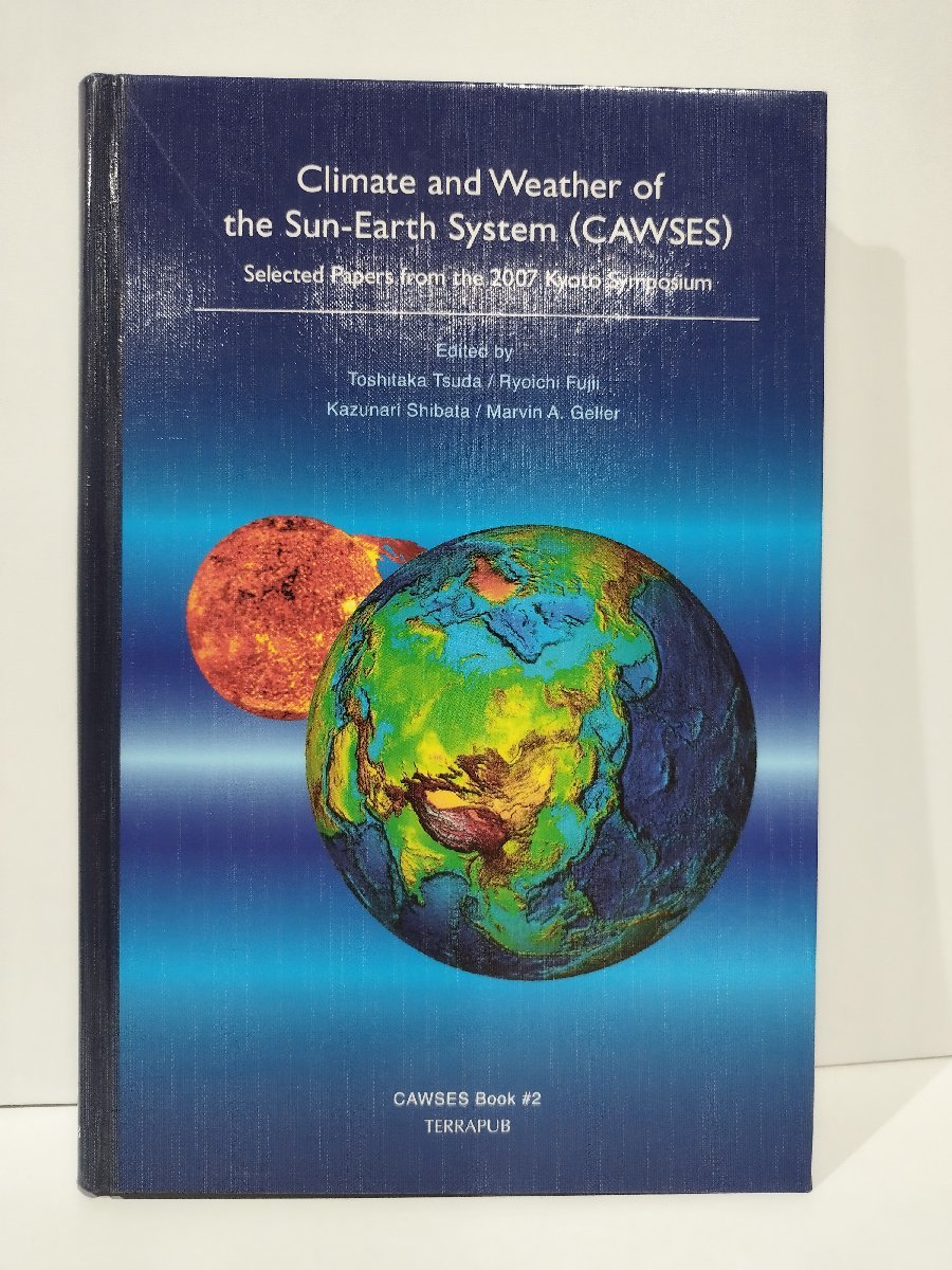 Climate and Weather of the Sun-Earth System (CAWSES)　太陽・地球系の気候と天気　洋書/英語/物理学/宇宙天気【ac01l】