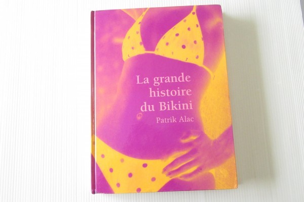 最も優遇 洋書 ビキニ/ビーチウエアの歴史 解説書 アート写真集 水着 ファッション フランス語 デザイン