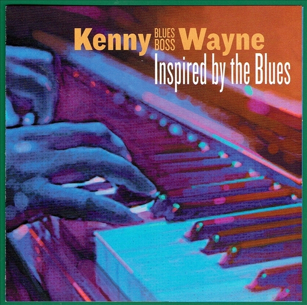 《INSPIRED BY THE BLUES》(2018)【1CD】∥KENNY BLUES BOSS WAYNE WITH DUKE ROBILLARD∥∩_画像1