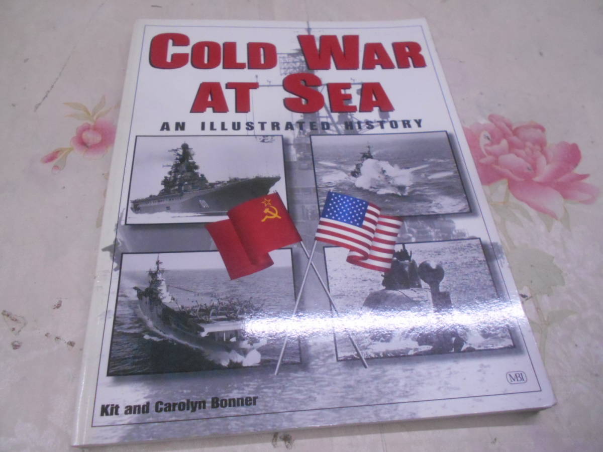 9P★／洋書ミリタリー　The Cold War at Sea: An Illustrated History 　_画像1