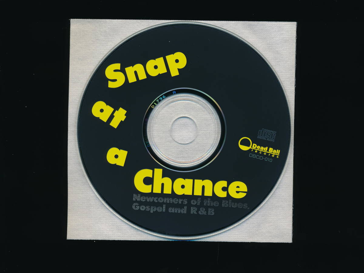 ☆SNAP AT A CHANCE☆NEWCOMERS OF THE BLUES, GOSPEL AND R&B☆1991年☆DEAD BALL / VIVID SOUND DBCD-010☆帯付☆_画像4