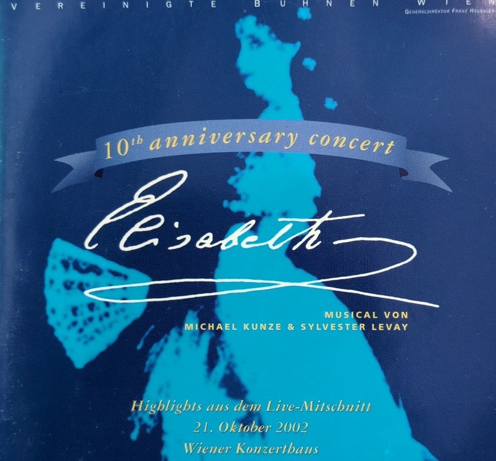 CD Elisabeth 10th Anniversary Concert Highlights Aus Dem Live-Mitschnitt Michael Kunze, Sylvester Levay 2002年 EU盤 エリザベスの画像1