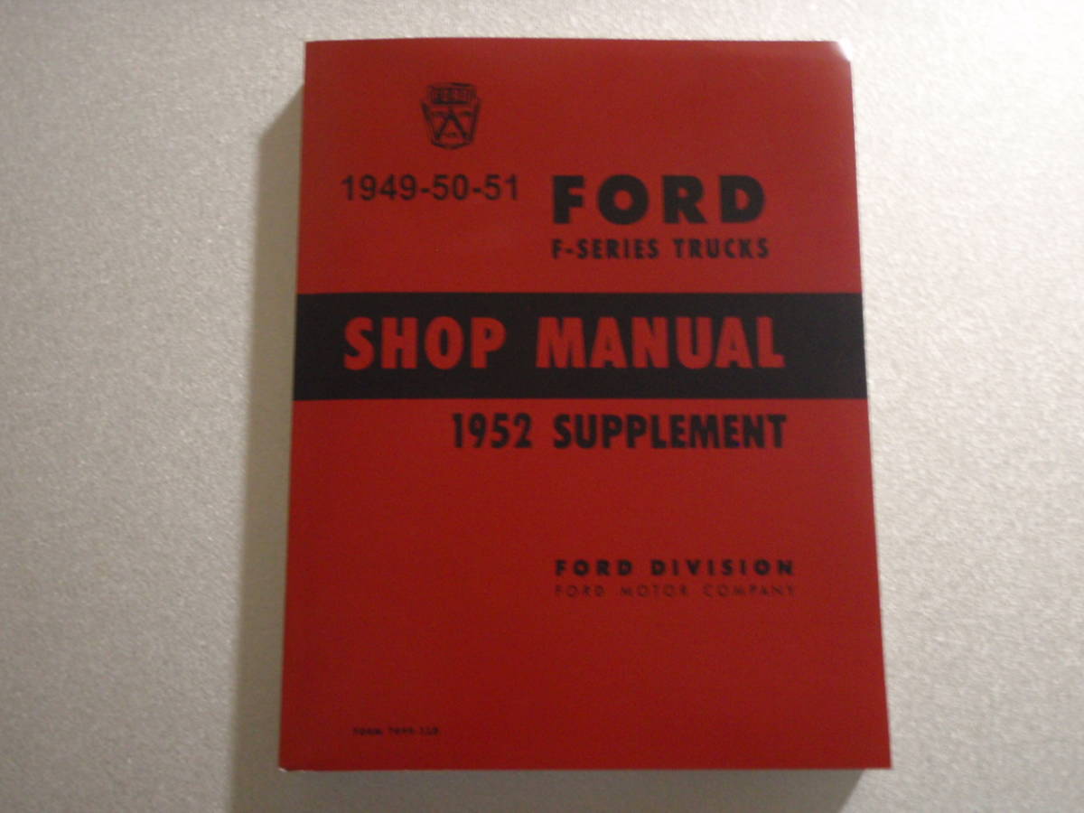 1949 1950 1951 1952 1953 year Ford F series pickup truck service book new . version reprint restore repair service shop manual 