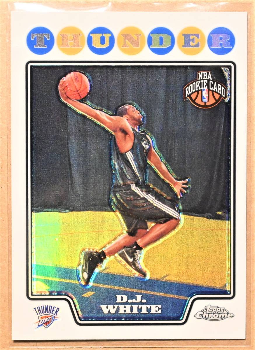 D.J.WHITE (DJホワイト) 2008 toops Chrome NBA ROOKIE CARD ルーキー トレーディングカード 【THUNDER OKC サンダー リフレクター】 _画像1