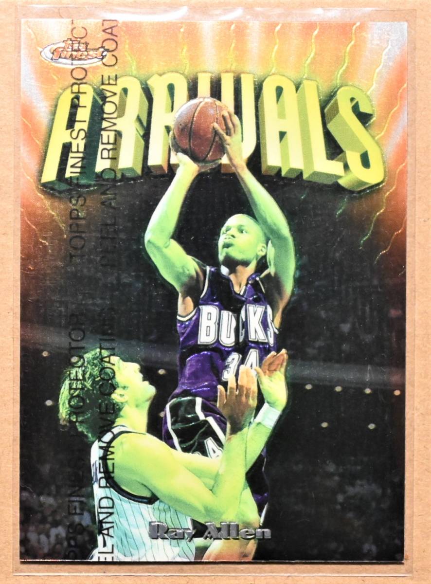 RAY ALLEN (レイ・アレン) 1998 TOPPS FINEST ARRIVALS トレーディングカード 【NBA BUCKS ミルウォーキー・バックス】_画像1
