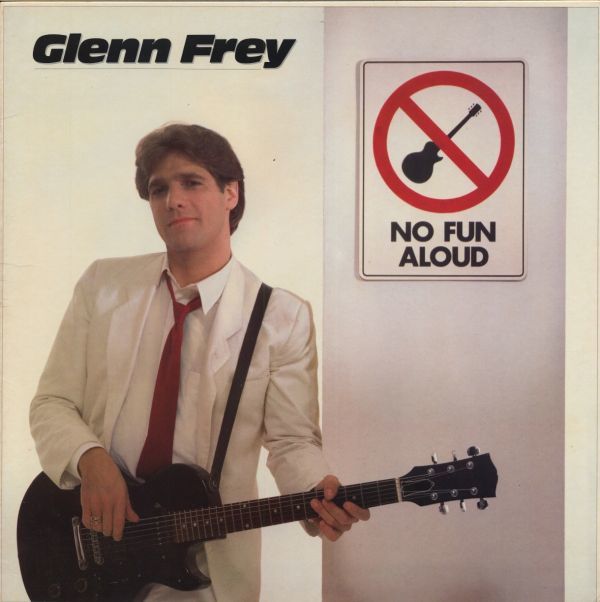 LP Glenn Frey No Fun Aloud - Asylum Records E1-60129_画像1