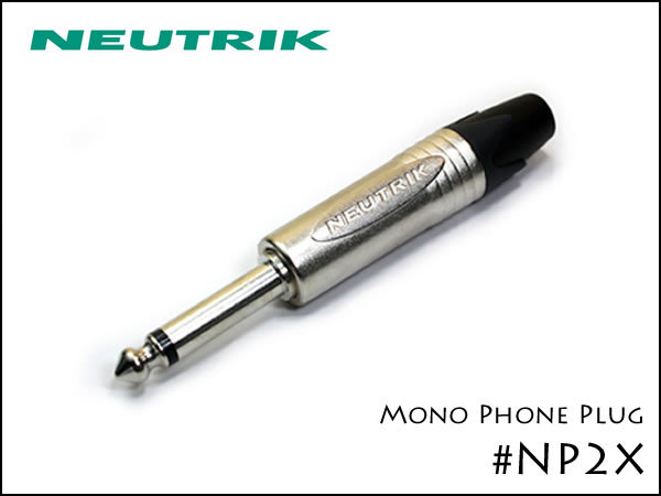 *Neutrik Neutrik monaural * phone plug NP2X