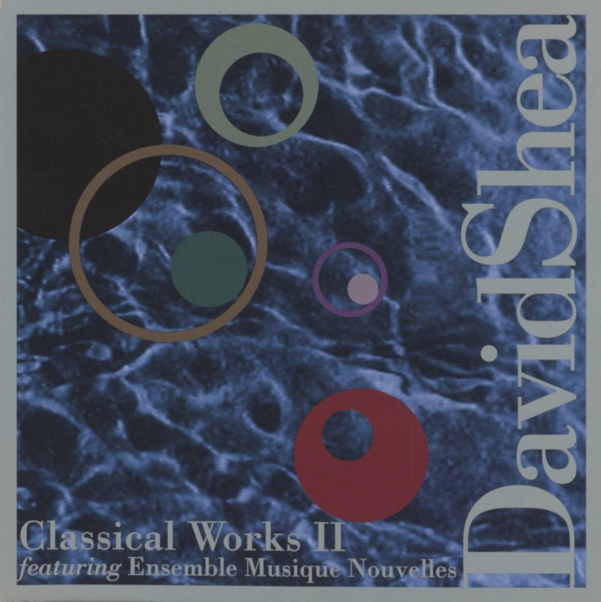 David Shea - Classical Works II; William Aerts/Jean-Paul Dessy/Jean-Philippe Collard-Neven/Louison Renault; Tzadik, John Zorn