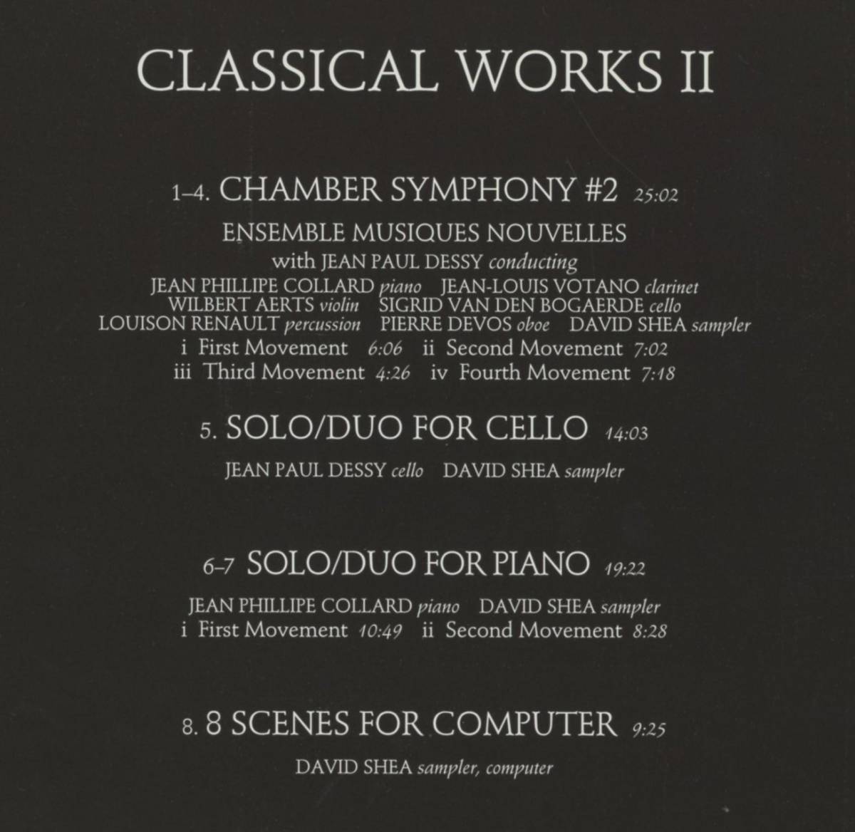 David Shea - Classical Works II; William Aerts/Jean-Paul Dessy/Jean-Philippe Collard-Neven/Louison Renault; Tzadik, John Zorn