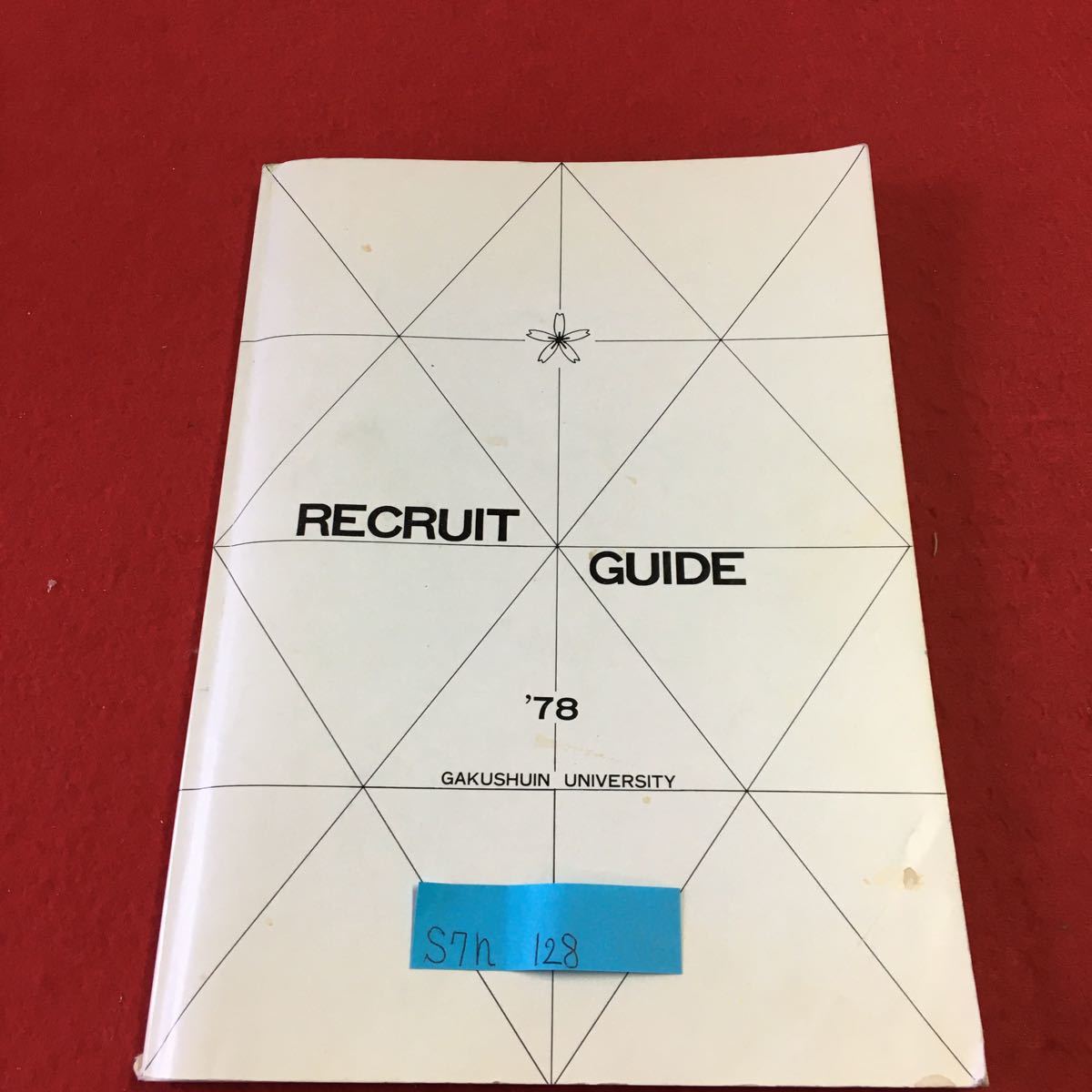 S7h-128 RECRUIT GUIDElik route guide 78 GAKUSHUIN UNIVERSITY finding employment. hand . study . university student part finding employment lesson issue year month diary . none 