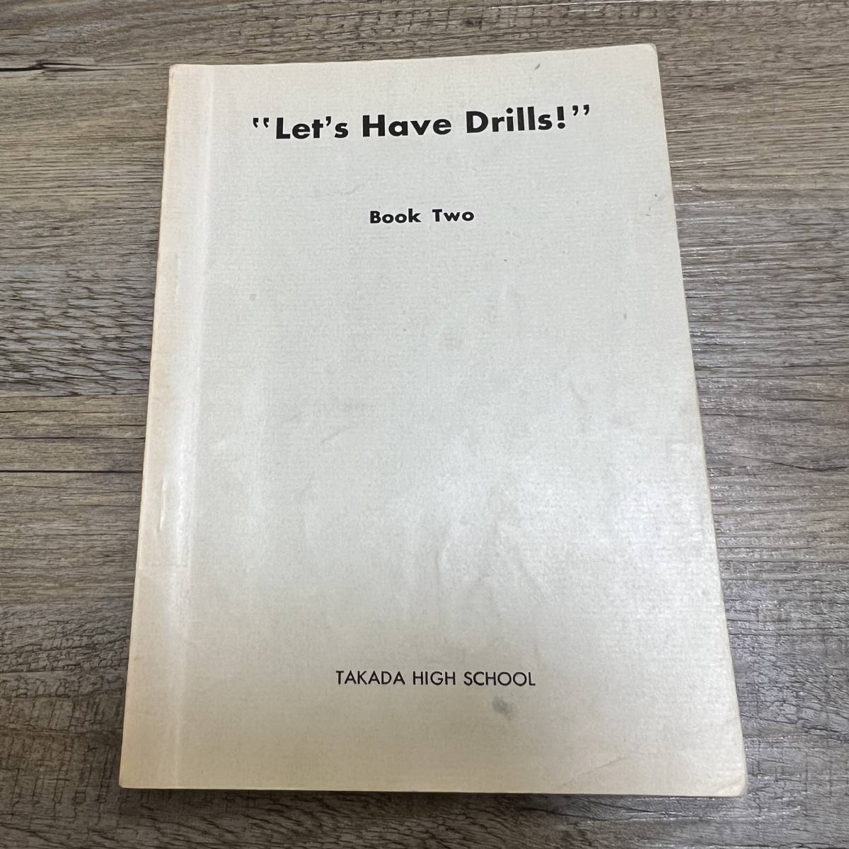 J-978■Let’s Have Drills!　BOOK TWO■高等学校英語■新潟県立高田高等学校■（1968年）昭和43年発行_画像1
