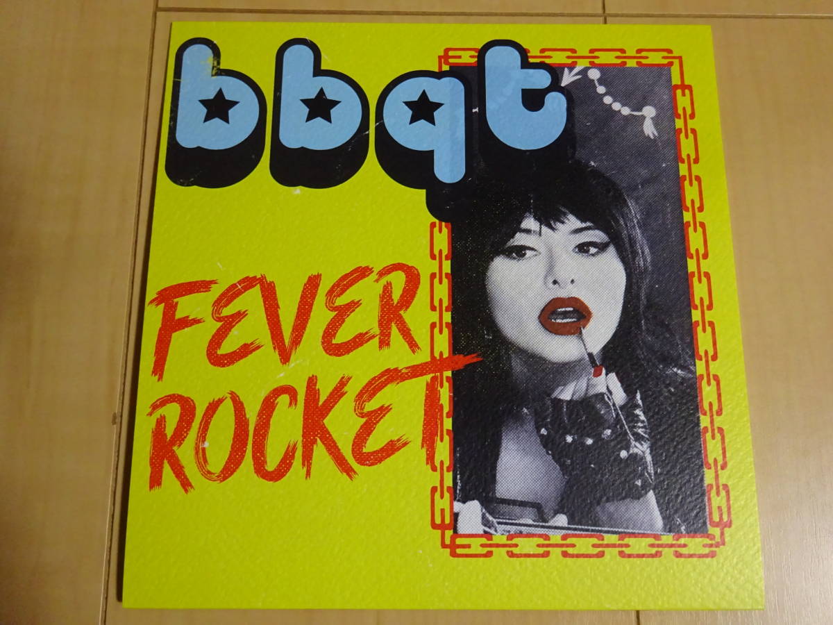 bbqt / Fever Rocket（7inch） BAM BAMS/Garage/Power Pop/Punk/ガレージ/パワーポップ/パンク天国/Baby Shakes/Nikki Corvette/Shivvers_画像1