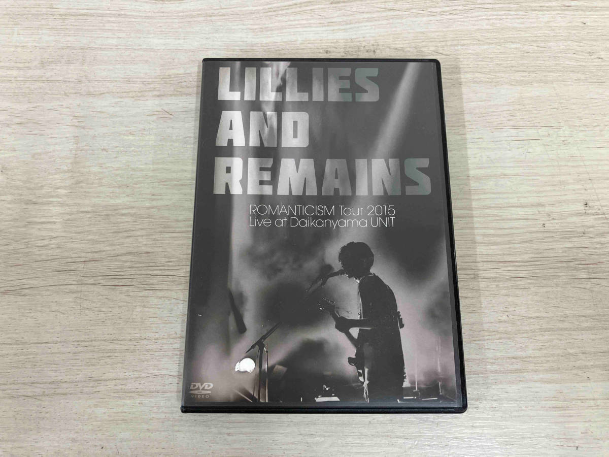 DVD LILIES AND REMAINS ROMANTICISM Tour 2015 Live at Daikanyama UNIT_画像1