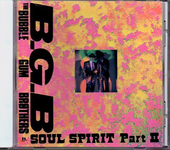 バブルガム・ブラザーズ/THE BUBBLE GUM BROTHERS「ソウル・スピリット・パート2/SOUL SPIRIT PART II」_画像1