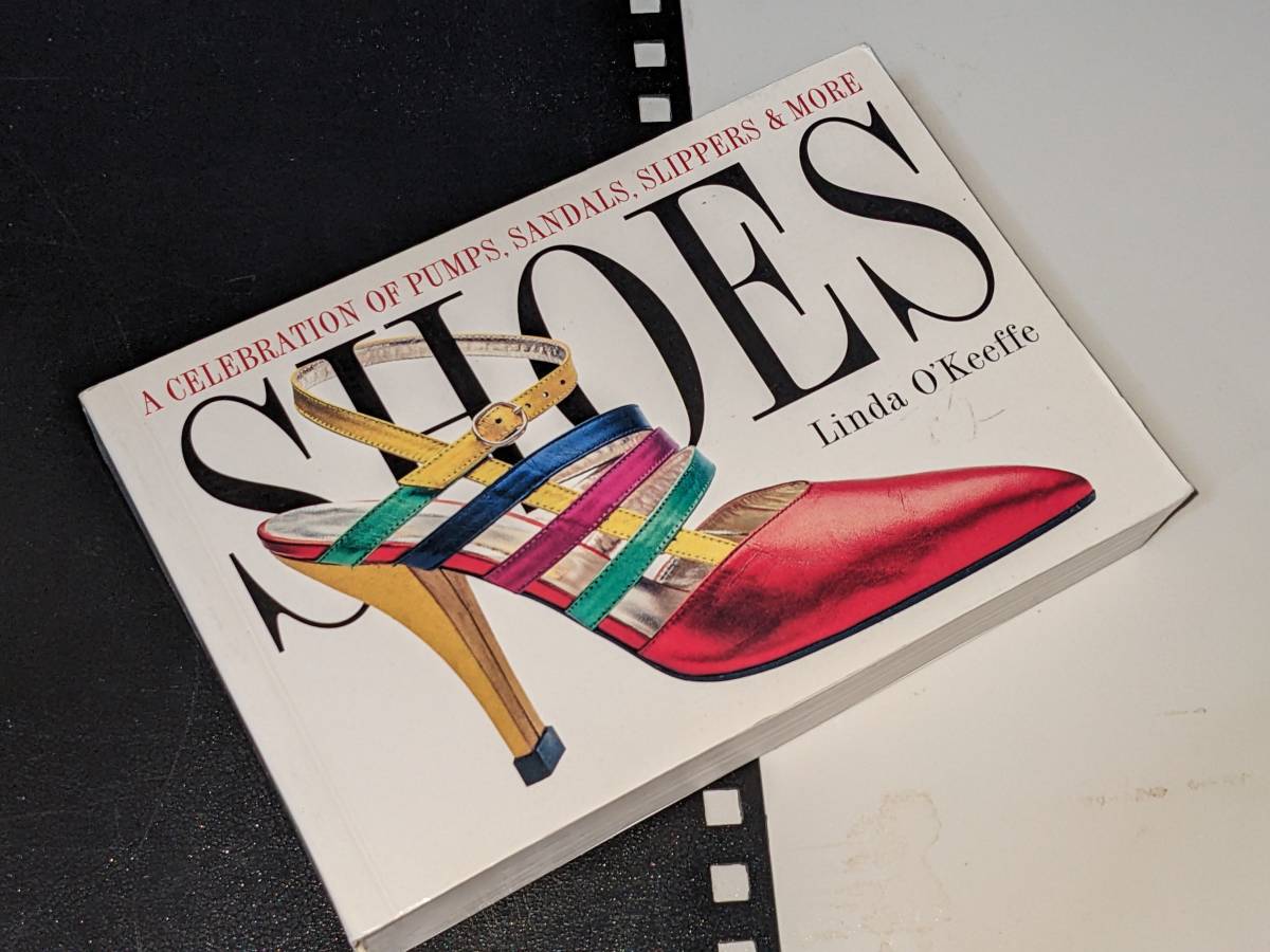 洋書●シューズ写真集 Shoes: A Celebration of Pumps, Sandals, Slippers & More （Linda O'Keeffe 著）1996_画像1