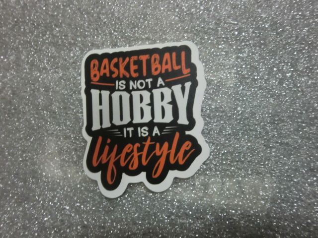 バスケットボール BASKETBALL IS NOT A HOBBY IT IS A lifestyle ステッカー_画像1