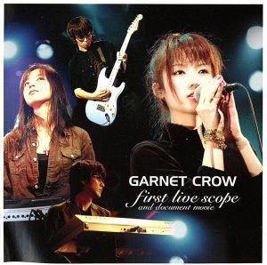 ＧＡＲＮＥＴ　ＣＲＯＷ　ｆｉｒｓｔ　ｌｉｖｅ　ｓｃｏｐｅ／ＧＡＲＮＥＴ　ＣＲＯＷ_画像1