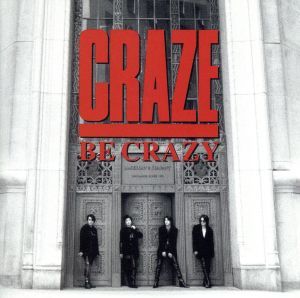 ＢＥ　ＣＲＡＺＹ／ＣＲＡＺＥ_画像1