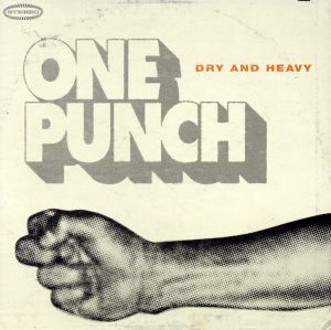 ＯＮＥ　ＰＵＮＣＨ／ＤＲＹ＆ＨＥＡＶＹ_画像1