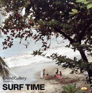 ＧＲＡＮＤ　ＧＡＬＬＥＲＹ　ｐｒｅｓｅｎｔｓ　ＳＵＲＦ　ＴＩＭＥ／（オムニバス）_画像1