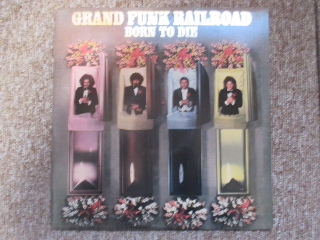 GRAND　FUNK　RAILROAD　BORN　TO　DIE　レコード_画像1