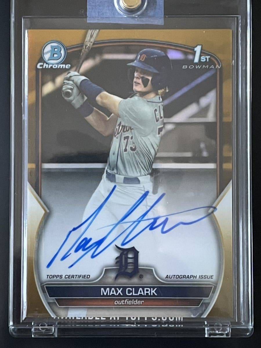 Max Clark Bowman Draft 1st Bowman Chrome GOLD True Gold 01/50 サインルーキーカード MLB 2023.