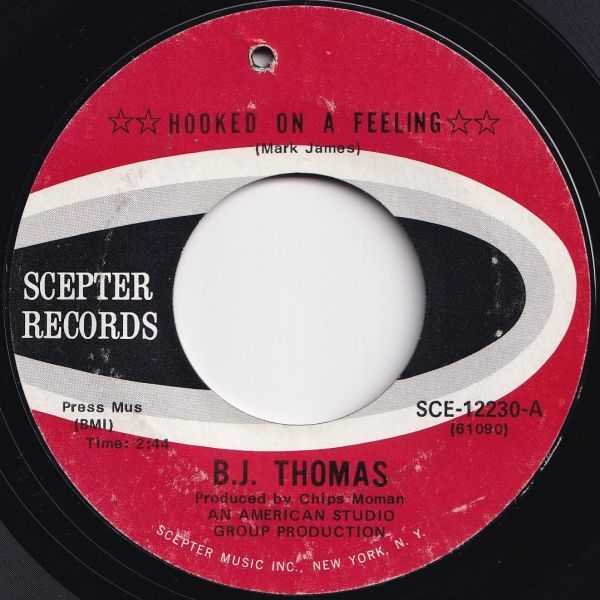 B.J. Thomas Hooked On A Feeling / I've Been Down This Road Before Scepter US SCE-12230 204912 ロック ポップ レコード 7インチ 45_画像1