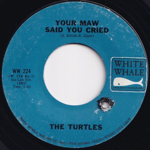 Turtles Let Me Be / Your Maw Said You Cried White Whale US WW-224 205082 ROCK POP ロック ポップ レコード 7インチ 45_画像2