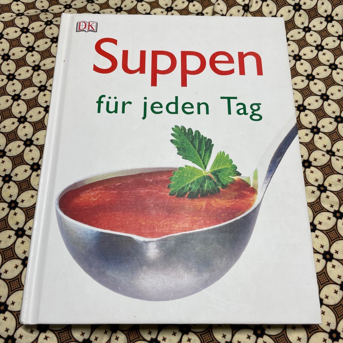 Suppen fur jeden Tag ドイツ語版　スープ　レシピ　洋書　独語
