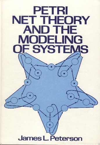 [A12026075]Petri Net Theory and the Modeling of Systems Peterson, James Lyl