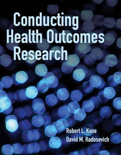 [A11145980]Conducting Health Outcomes Research Kane, Robert L.; Radosevich,