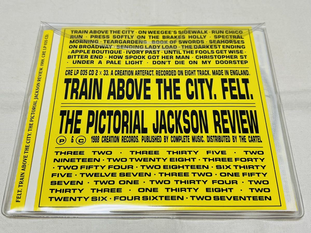 FELT★フェルト★train above the city★the pictorial jackson review★CRELP035CD★UK盤★creation records★ネオアコ★ギターポップ