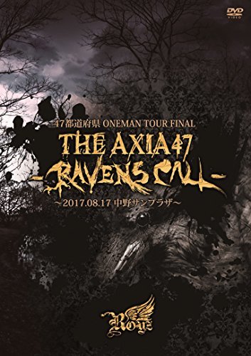47都道府県 ONEMAN TOUR FINAL 『THE AXIA47 -RAVENS CALL-』~2017.08.17 中野サンプ　(shin