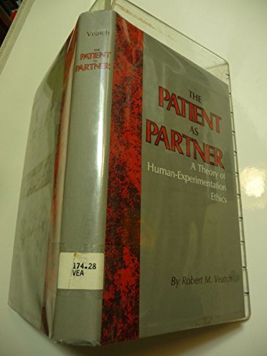 The Patient As Partner: A Theory of Human-Experimentation Ethics (Me　(shin