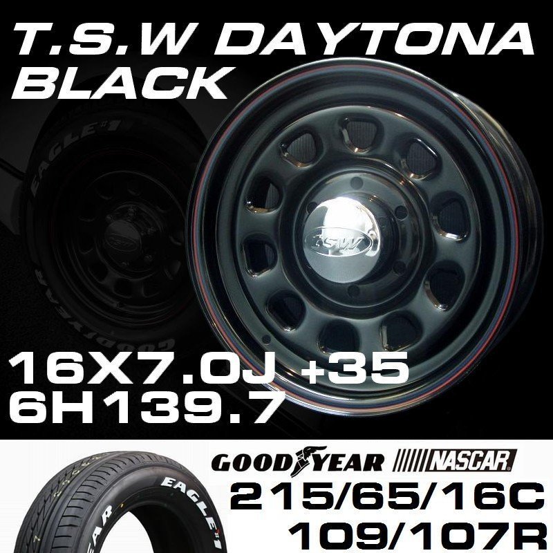 ▼ T's Factory TSW デイトナ ブラック 16×7J+35 6穴139.7 グッドイヤー NASCAR 215/65R16C ホワイトレター タイヤ セット ハイエース_画像2