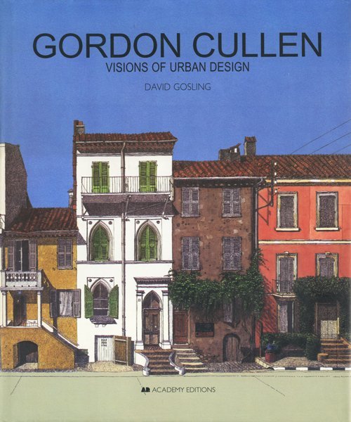 建築工学 Gordon Cullen: Visions of Urban Design