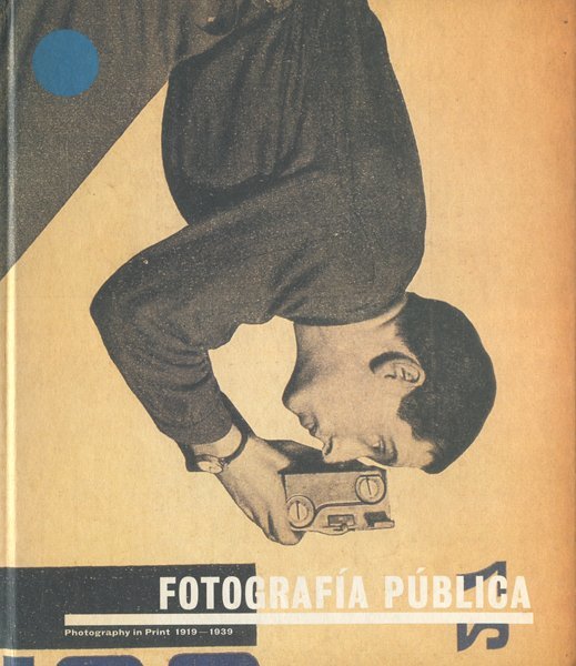 アート写真 FOTOGRAFIA PUBLICA - Photography in Print 1919-1939