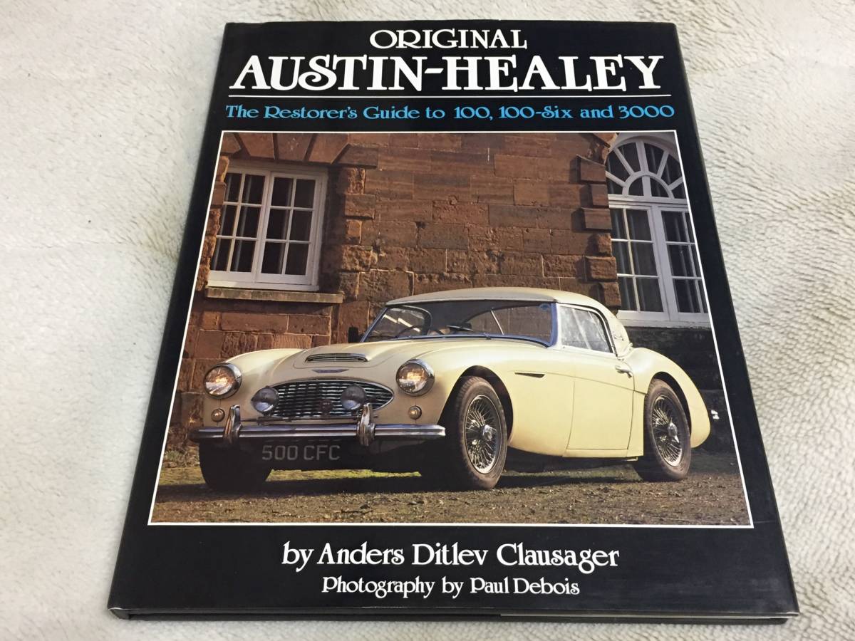 【洋書】「Original Austin-Healey：The Restorer’s Guide to 100, 100-Six and 3000」大判本 解説書 オースチンヒーレー _画像1