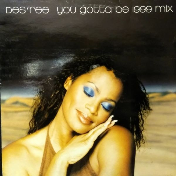 12inchレコード　 DES'REE / YOU GOTTA BE - 1999 MIX_画像1