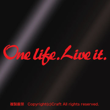 One life.Live it./ステッカー（15cm/レッド、赤）//屋外耐候素材_画像1