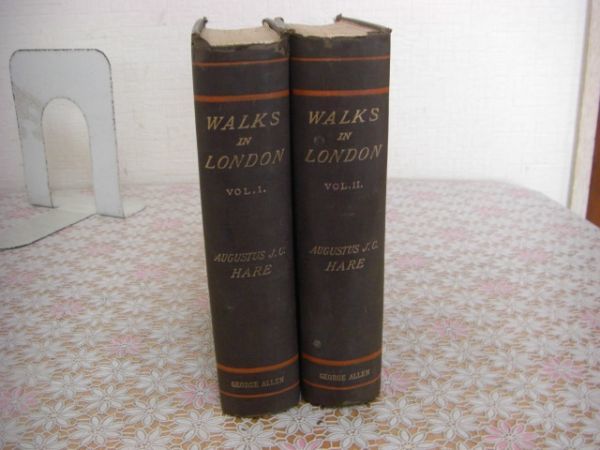 洋書Walks in London 全2冊揃 Augustus J.C. Hare B10 ロンドンの散歩 オーガスタス・ハレ 　B10_画像1