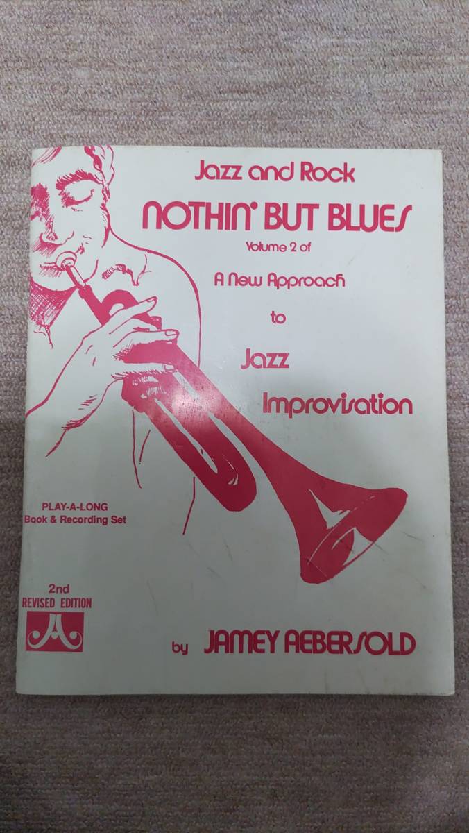NOTHIN\' BUT BLUES A New Approach to Jazz Improvisation JAMEY AEBERSOLD