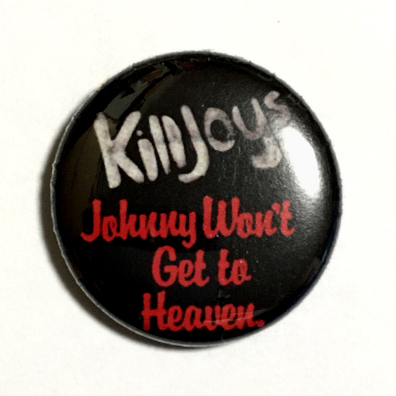 缶バッジ 25mm KILLJOYS Johnny Won't Get To Heaven RAW RECORDS Dexys Midnight Runners Power Pop パンク Punkの画像1