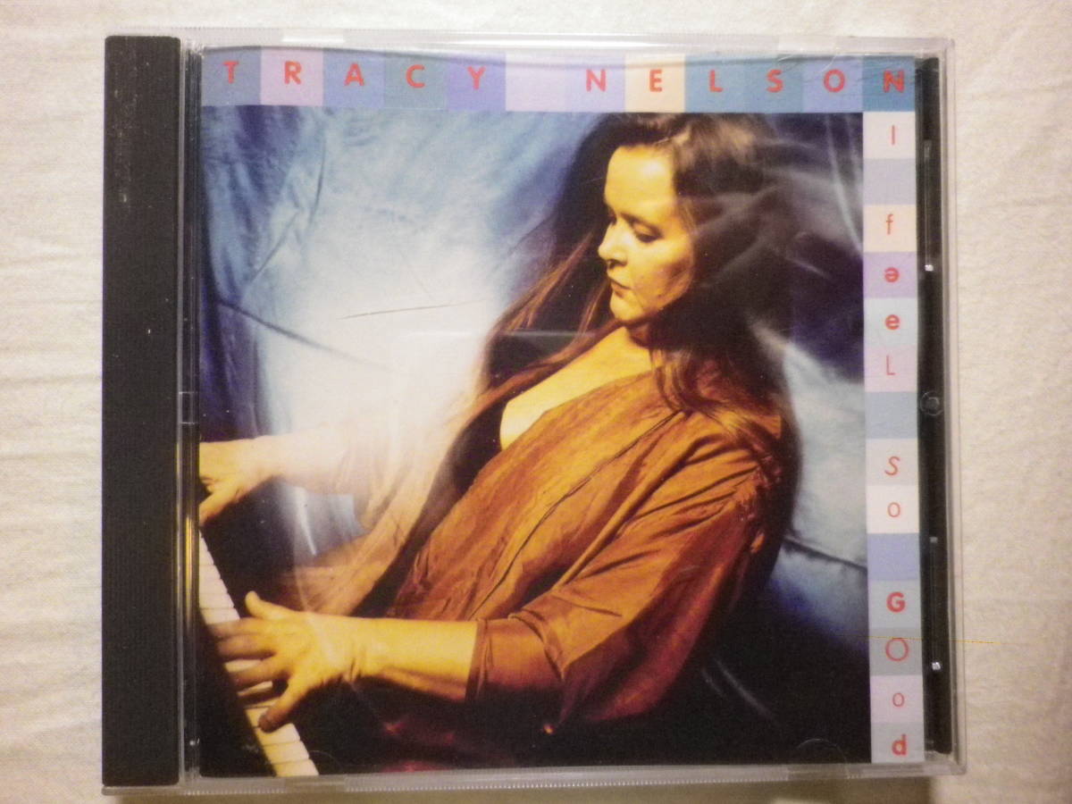 『Tracy Nelson/I Feel So Good(1995)』(ROUNDER CD 3133,カナダ盤,Al Kooper,The Memphis Horns,Mother Earth,Country Blues)_画像1