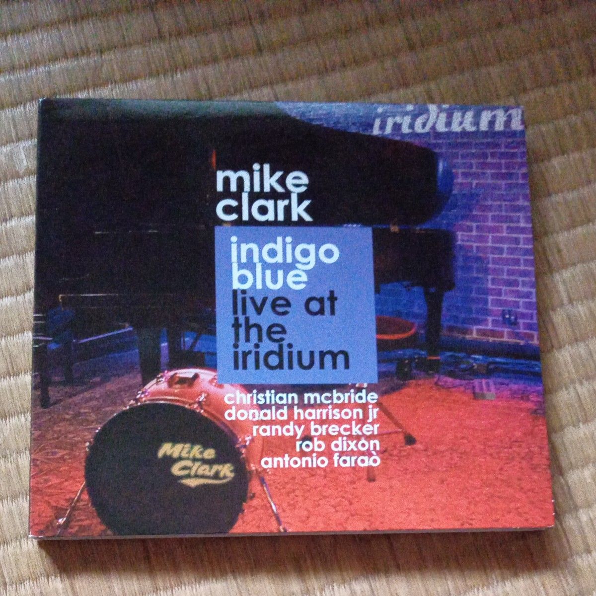 Mike Clark 『Indigo blue live at the iridium』マイク･クラーク　ランディ･ブレッカー参加