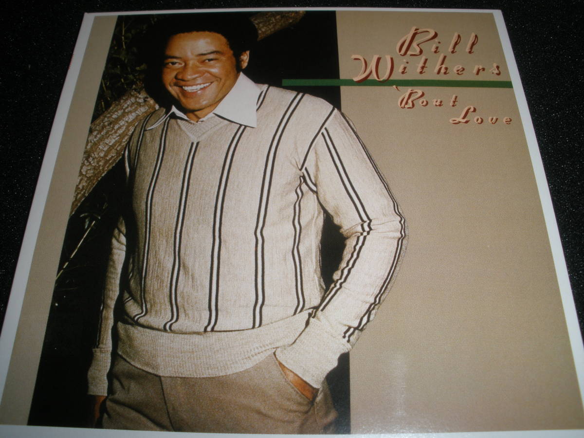 ビル・ウィザース バウト・ラブ リマスター 初CD化 Don't It Make It Better オリジナル 紙ジャケ 美品 Bill Withers ’Bout Love_ビル・ウィザース バウト・ラブ 初CD化